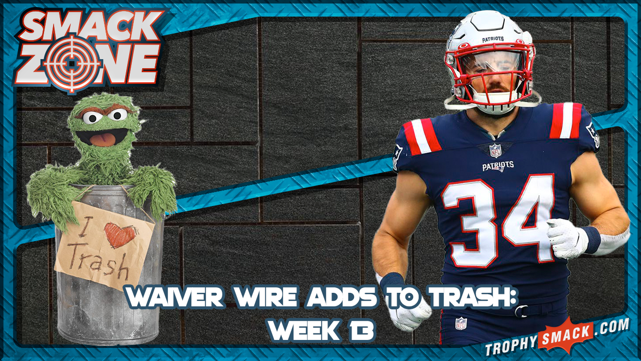 Week 13 Waiver Wire Pickups to Trash TrophySmack