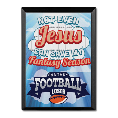 TrophySmack "Not Even Jesus" fantasy football loser plaque